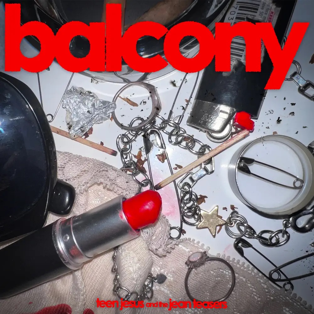 Teen Jesus and the Jean Teasers — BALCONY cover artwork