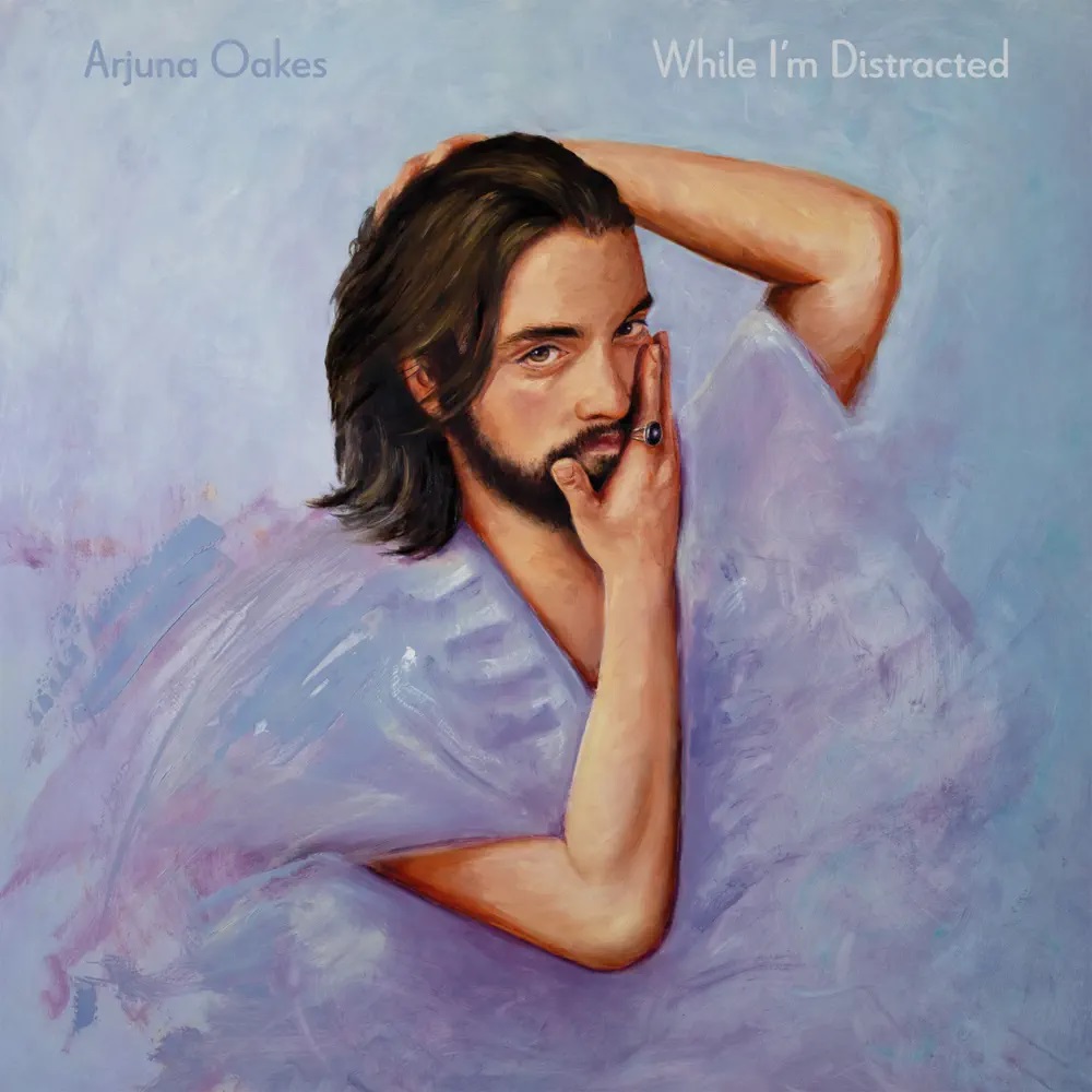 Arjuna Oakes While I&#039;m Distracted cover artwork