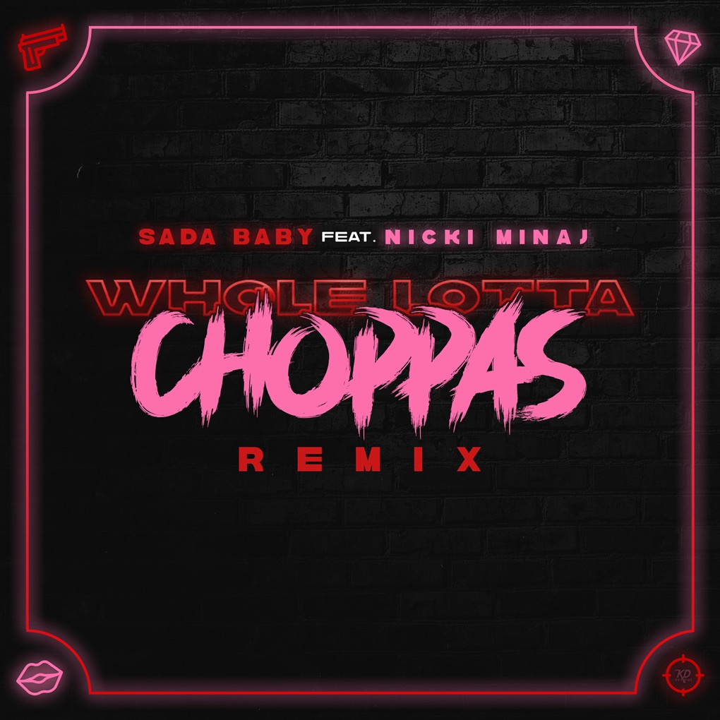 Sada Baby featuring Nicki Minaj — Whole Lotta Choppas (Remix) cover artwork