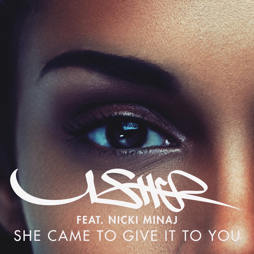 USHER featuring Nicki Minaj — She Came to Give It to You cover artwork