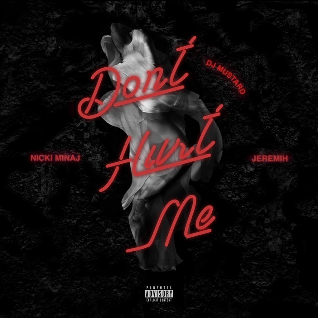 Mustard, Nicki Minaj, & Jeremih — Don&#039;t Hurt Me cover artwork