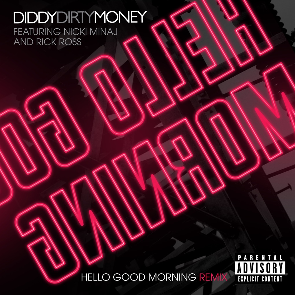 Diddy - Dirty Money featuring Nicki Minaj & Rick Ross — Hello Good Morning (Remix) cover artwork
