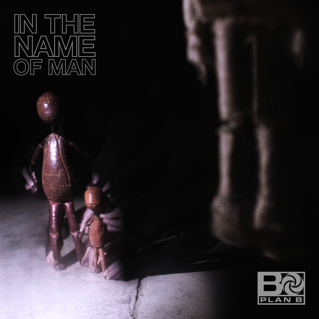 Plan B — In the Name of Man cover artwork