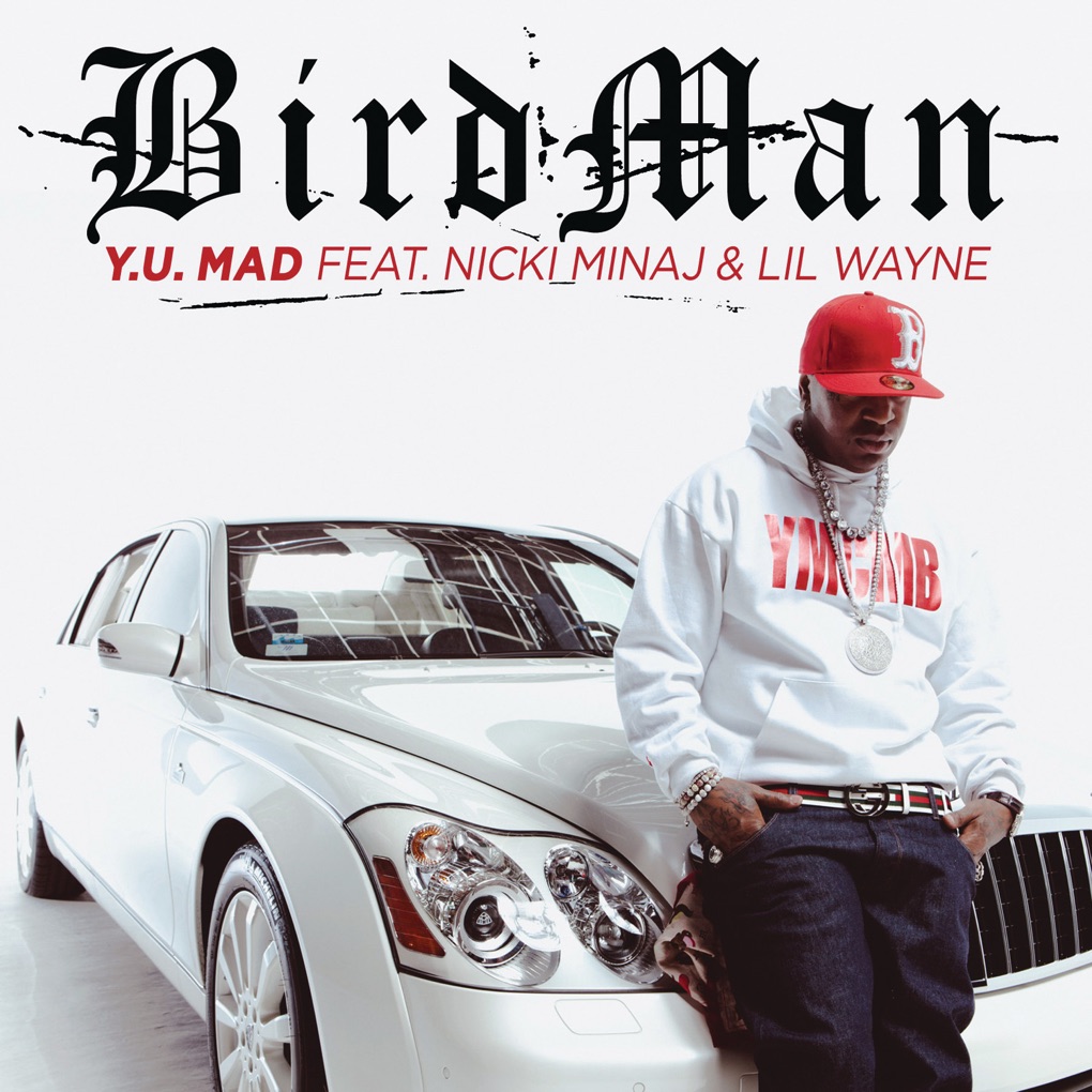Birdman featuring Nicki Minaj & Lil Wayne — Y.U. Mad cover artwork