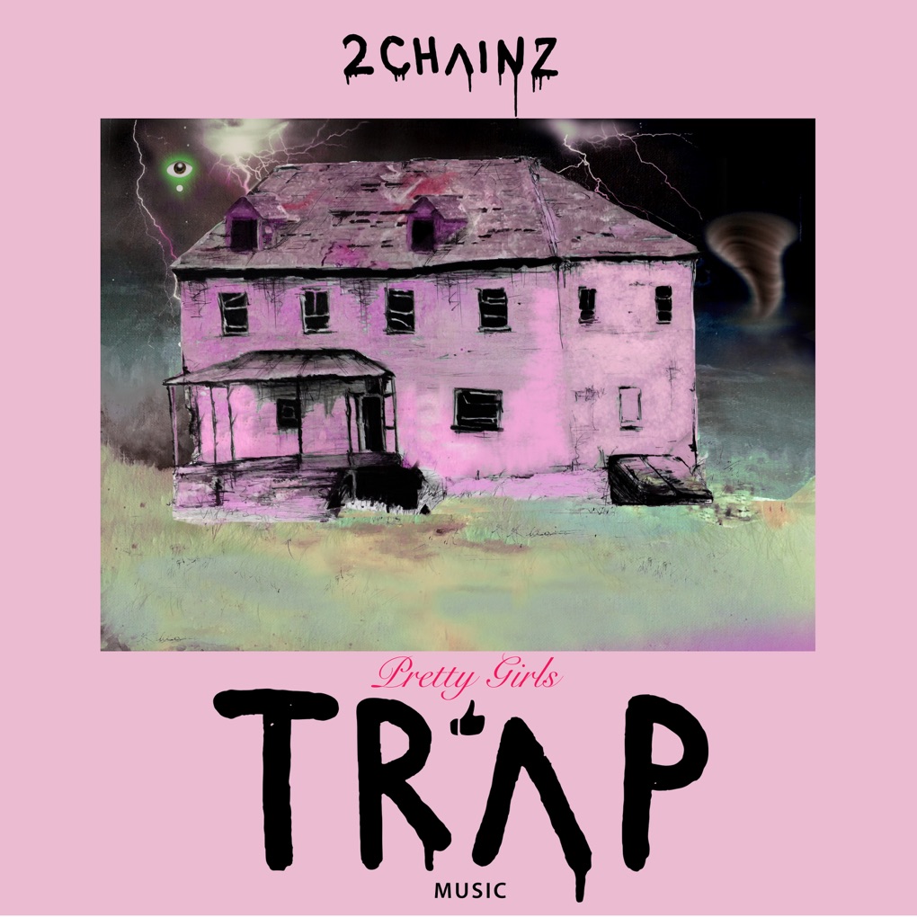 2 Chainz — Pretty Girls Like Trap Music cover artwork