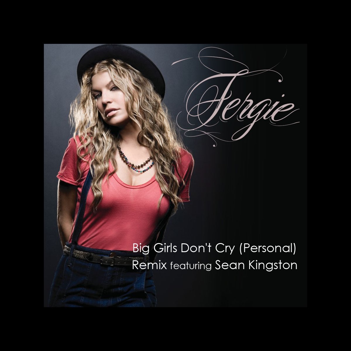 Fergie featuring Sean Kingston — Big Girls Don&#039;t Cry (Personal) - Remix cover artwork