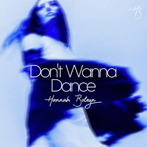 Hannah Boleyn — Don&#039;t Wanna Dance cover artwork