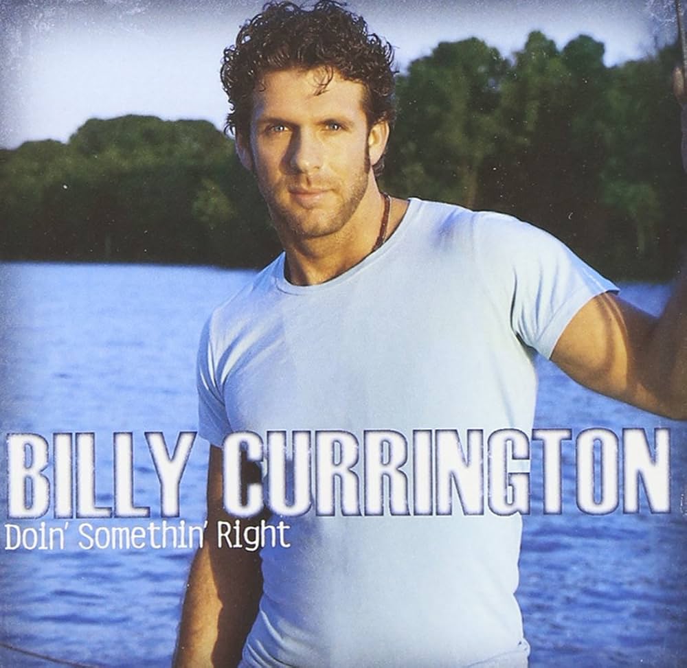 Billy Currington — Doin&#039; Somethin&#039; Right cover artwork