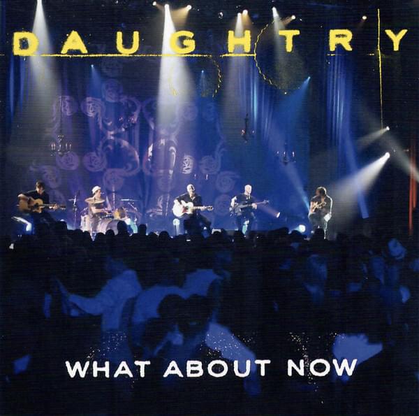 Daughtry — What About Now cover artwork
