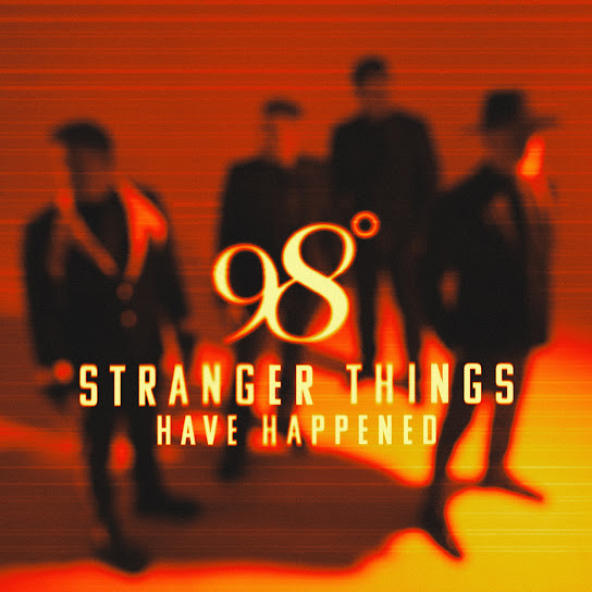 98 Degrees — Stranger Things (Have Happened) cover artwork