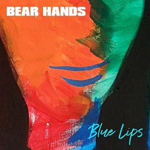 Bear Hands featuring Ursula Rose — Blue Lips cover artwork