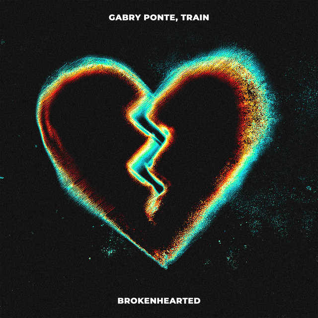 Gabry Ponte & Train — Brokenhearted cover artwork