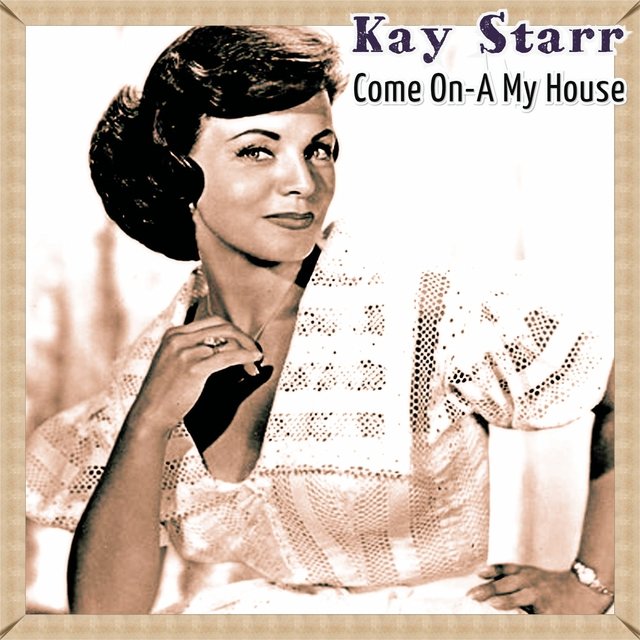 Kay Starr — Come On-A My House cover artwork