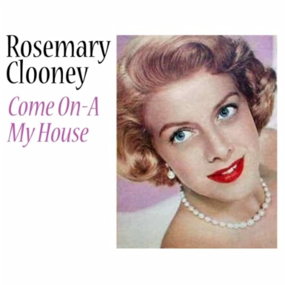 Rosemary Clooney Come On-A My House cover artwork