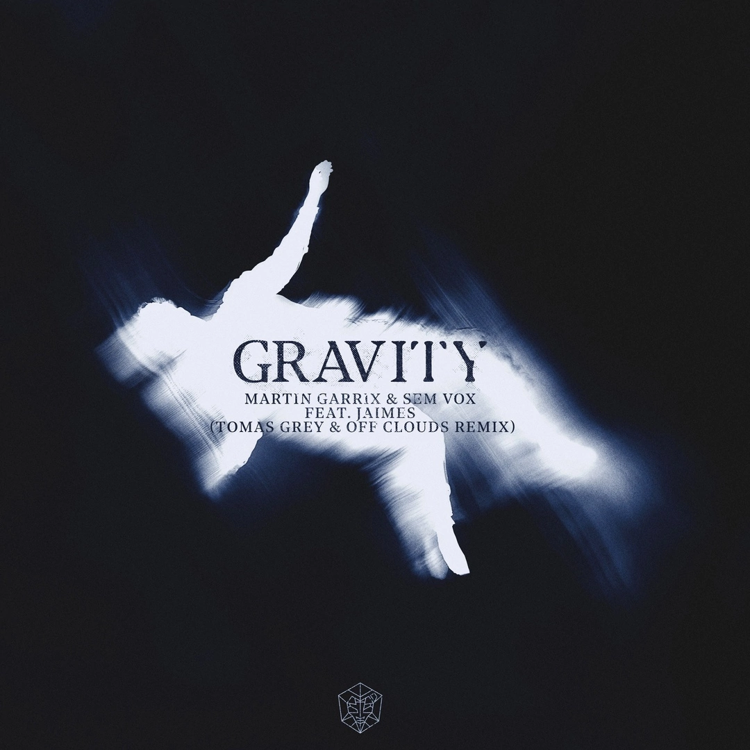 Martin Garrix &amp; Sem Vox &amp; Jaimes — Gravity (Tomas Grey &amp; Off Clouds Remix) cover artwork
