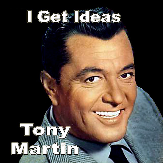 Tony Martin — I Get Ideas cover artwork