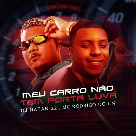 DJ NATTAN 22 featuring MC Rodrigo do CN — Meu Carro Não Tem Porta Luva cover artwork