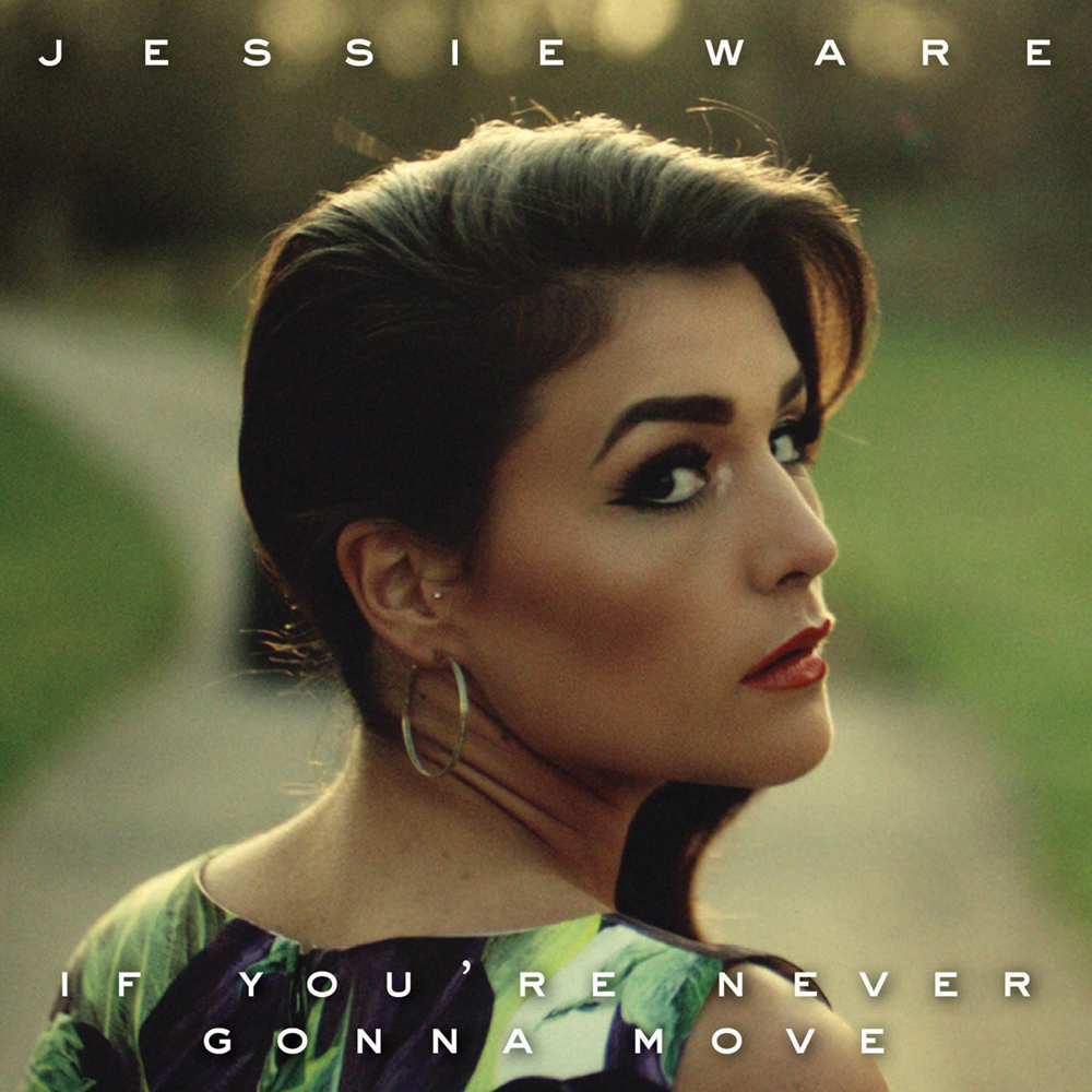 Jessie Ware — If You&#039;re Never Gonna Move cover artwork