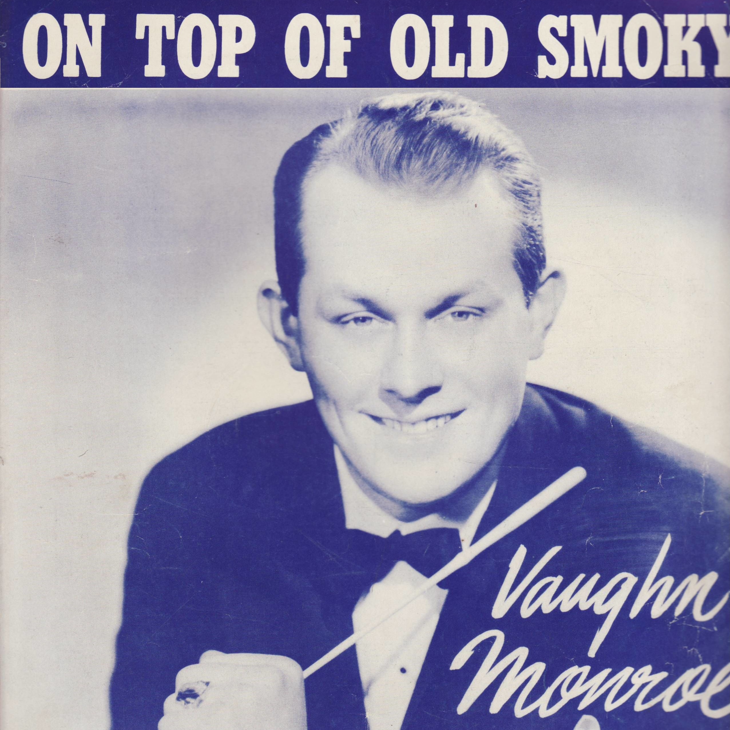 Vaughn Monroe — On Top Of Old Smoky cover artwork