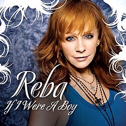 Reba McEntire — If I Were A Boy cover artwork