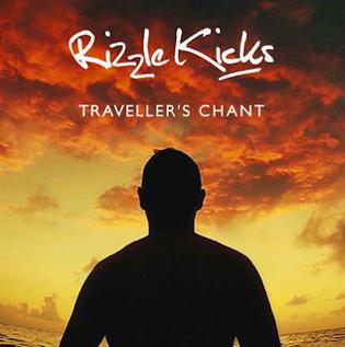Rizzle Kicks — Traveller&#039;s Chant cover artwork