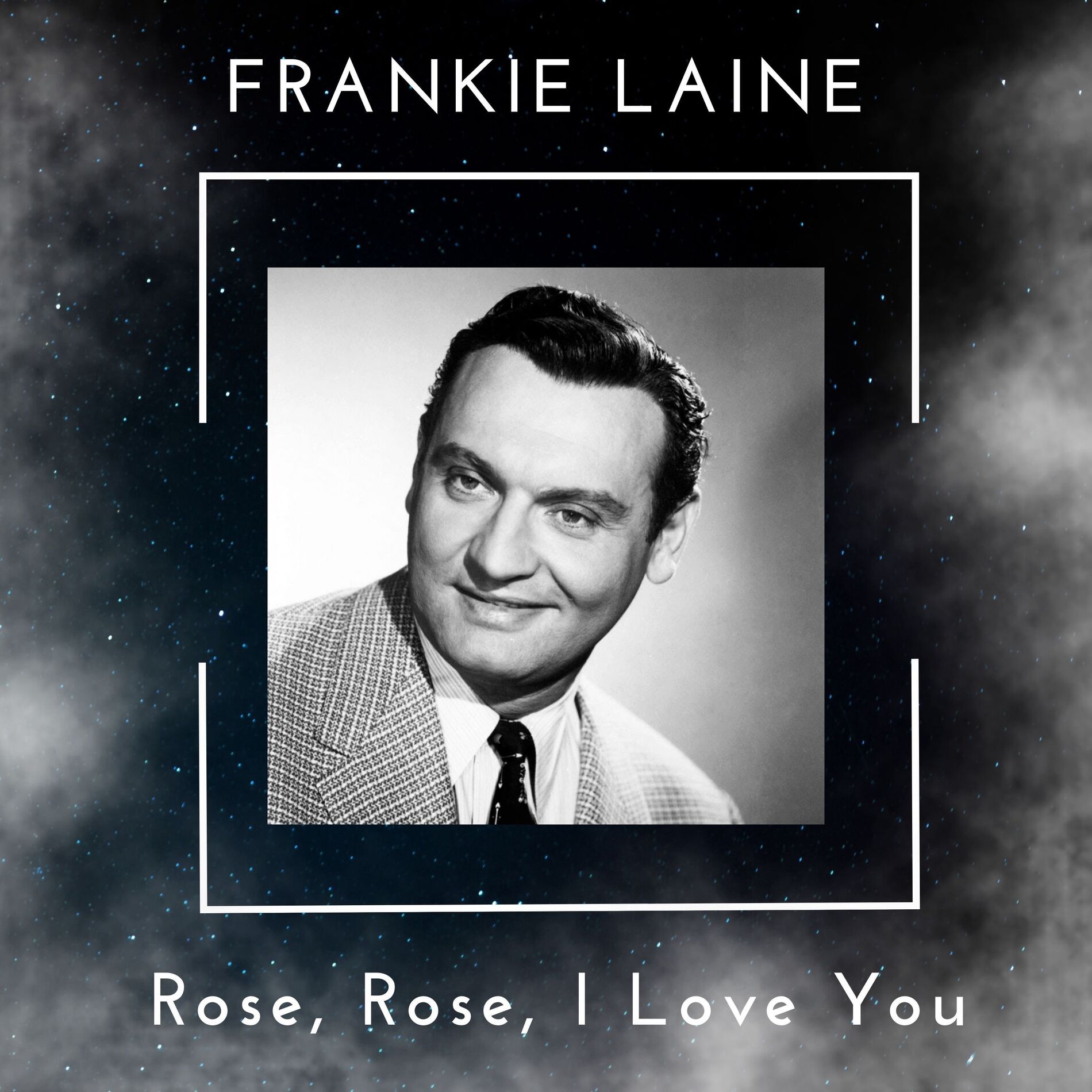 Frankie Laine — Rose, Rose, I Love You cover artwork