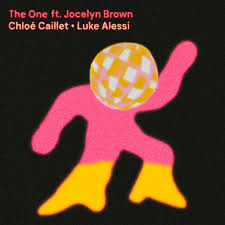Chloé Caillet & Luke Alessi featuring Jocelyn Brown — The One cover artwork