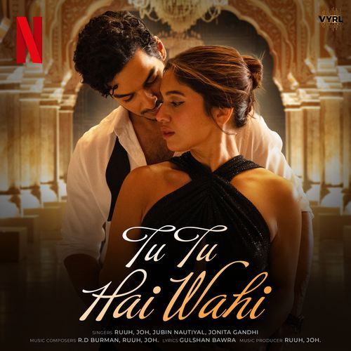 RUUH & JOH ft. featuring Jubin Nautiyal & Jonita Gandhi Tu Tu Hai Wahi cover artwork