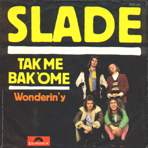 Slade — Take Me Bak &#039;Ome cover artwork
