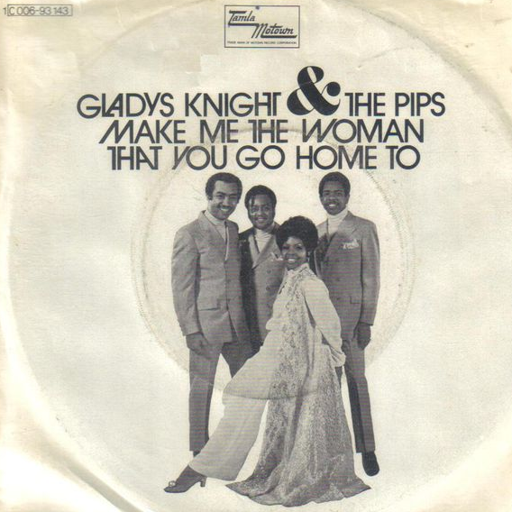 Gladys Knight &amp; The Pips — Make Me the Woman That You Go Home To cover artwork