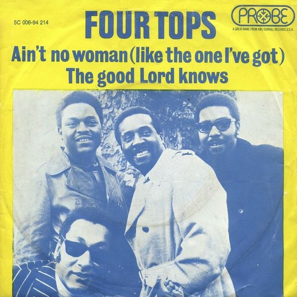 Four Tops — Ain&#039;t No Woman (Like the One I&#039;ve Got) cover artwork