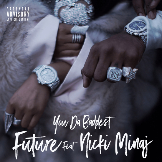 Future featuring Nicki Minaj — You Da Baddest cover artwork