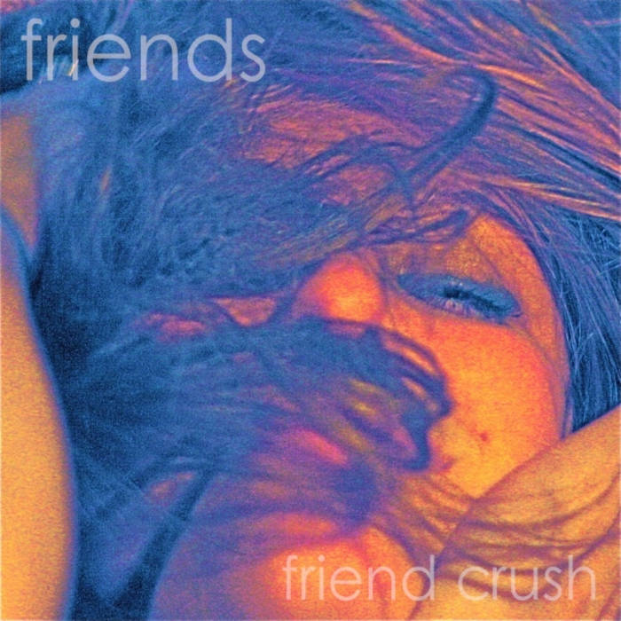 Friends — Friend Crush cover artwork