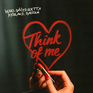 HUGEL, David Guetta, Kehlani, & Daecolm — Think Of Me cover artwork