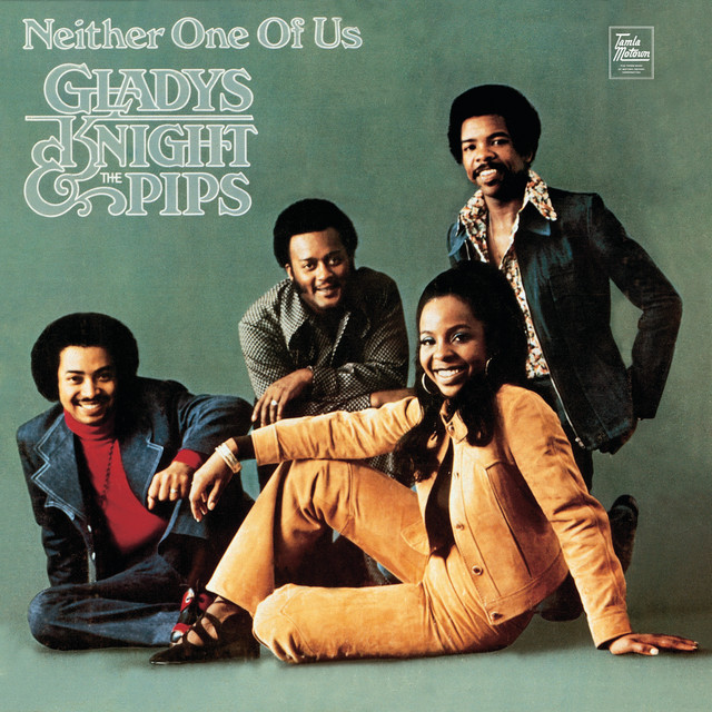Gladys Knight &amp; The Pips — Neither One of Us (Wants to Be the First to Say Goodbye) cover artwork