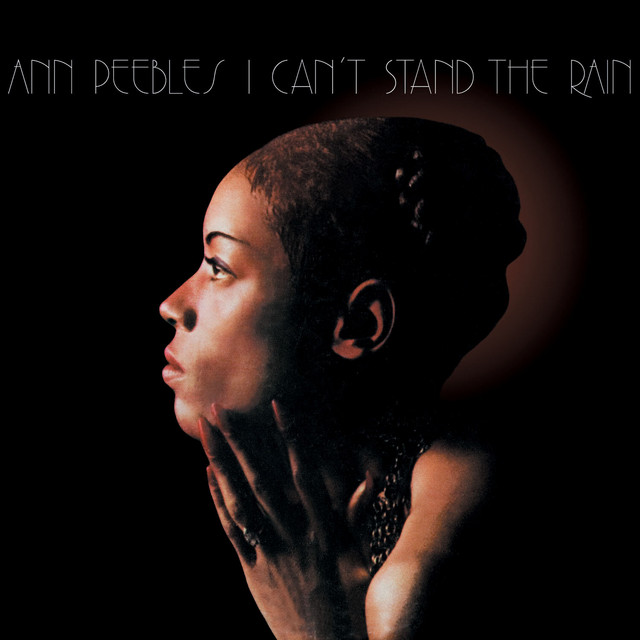 Ann Peebles — I Can&#039;t Stand the Rain cover artwork