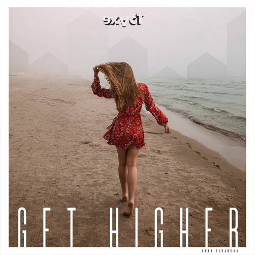 Exact — Get Higher cover artwork