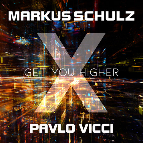 Markus Schulz &amp; Pavlo Vicci — Get You Higher cover artwork