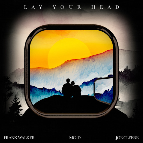 MC4D, Frank Walker, & Joe Cleere — Lay Your Head cover artwork