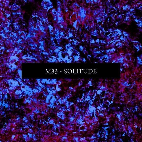 M83 — Solitude cover artwork