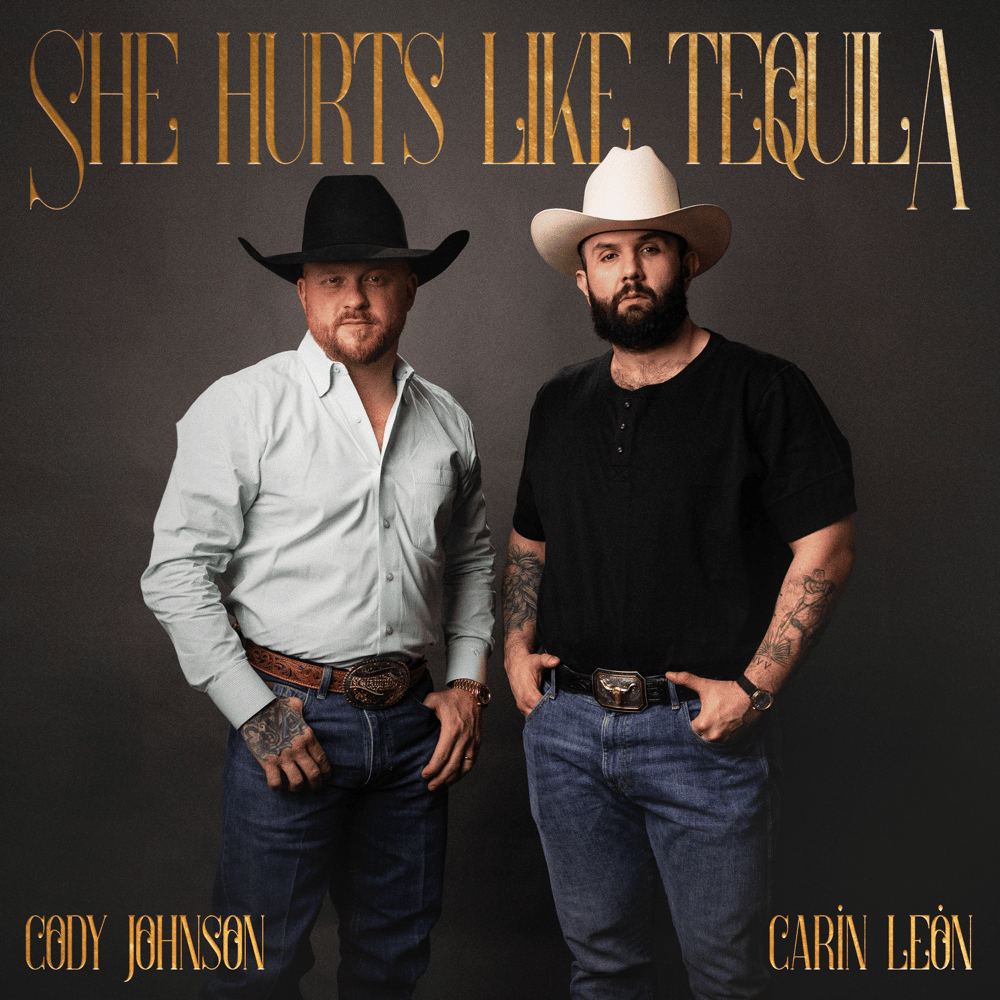 Cody Johnson & Carin Leon — She Hurts Like Tequila cover artwork