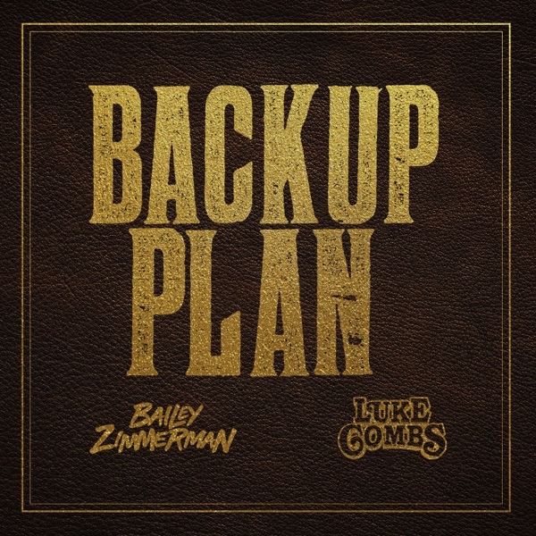 Bailey Zimmerman & Luke Combs — Backup Plan cover artwork