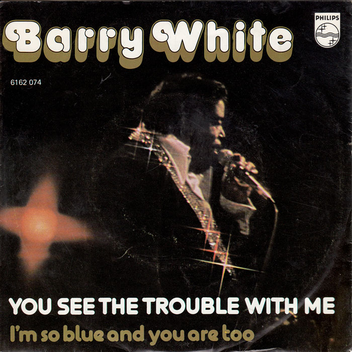 Barry White — You See the Trouble with Me cover artwork