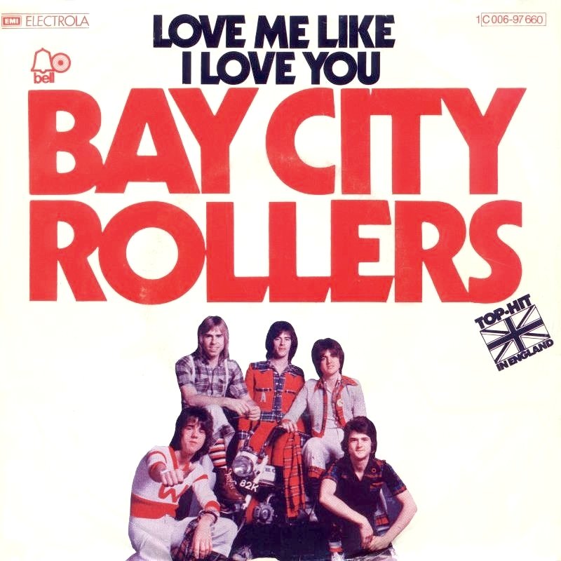 Bay City Rollers — Love Me Like I Love You cover artwork