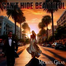 Michael Gilas — Can&#039;t Hide Beautiful cover artwork
