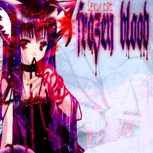lexycat — ꙳ ͙❅ froz3n_blood̩̩͙‧͙ ♱ cover artwork