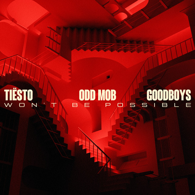 Tiësto, Odd Mob, & Goodboys — Won&#039;t Be Possible cover artwork