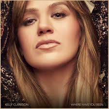 Kelly Clarkson — Where Have You Been cover artwork