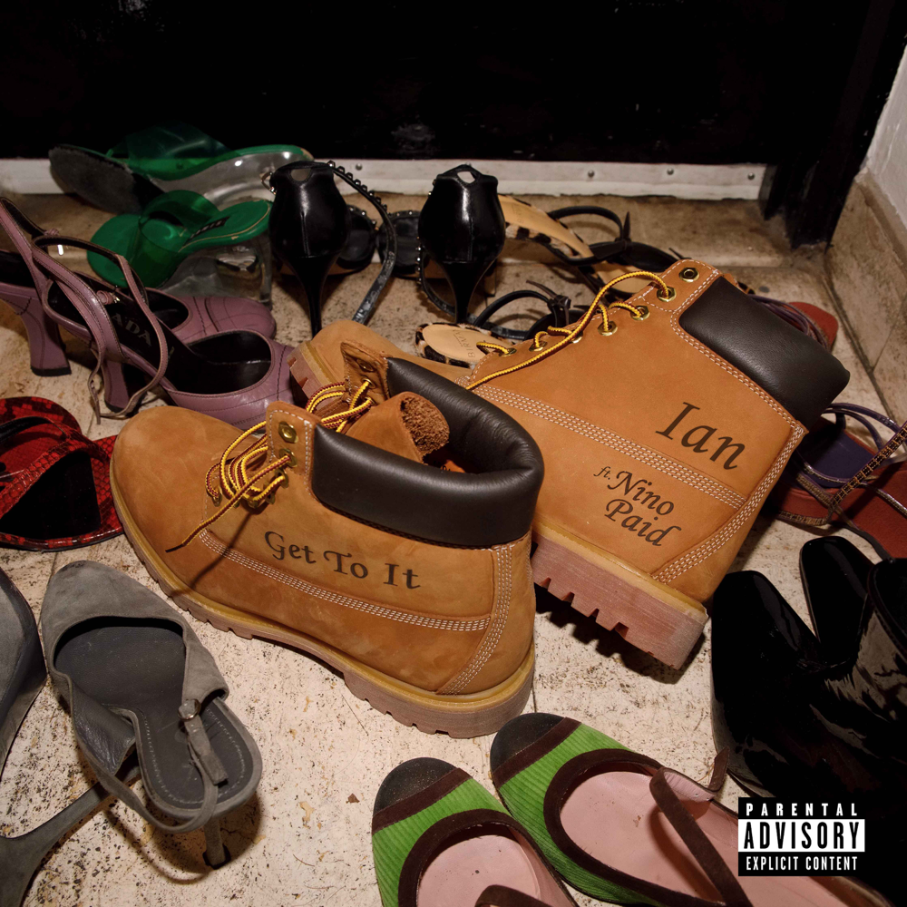 ian featuring Nino Paid — Get To It cover artwork