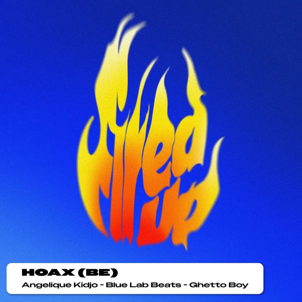 Hoax (BE) & Angelique Kidjo featuring Blue Lab Beats & Ghetto Boy — Fired Up cover artwork